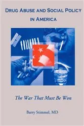Book cover of Drug Abuse and Social Policy in America by Barry Stimmel