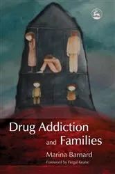 Book cover of Drug Addiction and Families by Fergal Keane