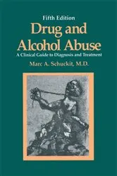 Book cover of Drug and Alcohol Abuse (5th ed.) by Marc A. Schuckit