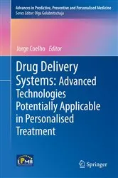 Book cover of Drug Delivery Systems: Advanced Technologies Potentially Applicable in Personalised Treatment by Jorge Coelho