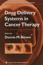 Book cover of Drug Delivery Systems in Cancer Therapy by Dennis M. Brown