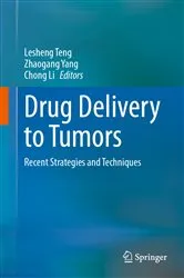 Book cover of Drug Delivery to Tumors by Lesheng Teng