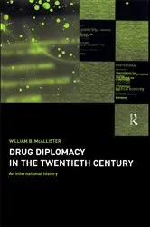 Book cover of Drug Diplomacy in the Twentieth Century by William B. McAllister