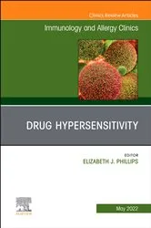 Book cover of Drug Hypersensitivity, An Issue of Immunology and Allergy Clinics of North America, E-Book by Phillips MD, FRCPC, FRACP, FACTM, Elizabeth