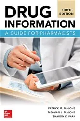 Book cover of Drug Information: A Guide for Pharmacists, Sixth Edition (6th ed.) by Patrick M. Malone