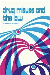 Book cover of Drug Misuse and the Law by S. Bradshaw