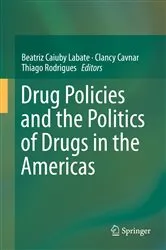 Book cover of Drug Policies and the Politics of Drugs in the Americas by Unknown