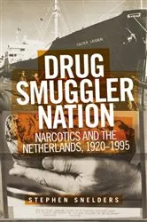 Book cover of Drug smuggler nation by Stephen Snelders