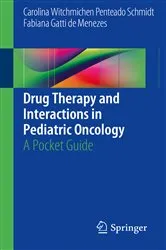 Book cover of Drug Therapy and Interactions in Pediatric Oncology by Carolina Witchmichen Penteado Schmidt