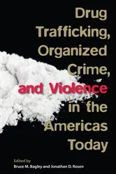 Book cover of Drug Trafficking, Organized Crime, and Violence in the Americas Today by Bruce M. Bagley