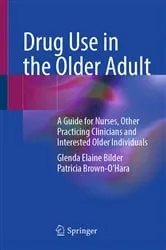 Book cover of Drug Use in the Older Adult by Glenda Elaine Bilder