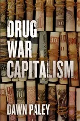 Book cover of Drug War Capitalism by Dawn Paley