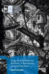 Book cover of Drugs and the Addiction Aesthetic in Nineteenth-Century Literature by Adam Colman
