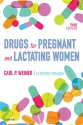 Book cover of Drugs for Pregnant and Lactating Women E-Book (3rd ed.) by Carl P. Weiner MD