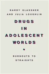 Book cover of Drugs In Adolescent Worlds by Barry Glassner