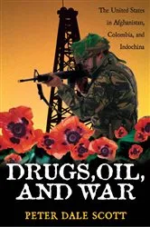 Book cover of Drugs, Oil, and War by Peter Dale Scott