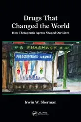 Book cover of Drugs That Changed the World by Irwin W. Sherman