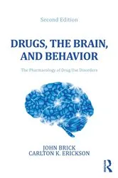 Book cover of Drugs, the Brain, and Behavior (2nd ed.) by John Brick