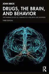 Book cover of Drugs, the Brain, and Behavior (3rd ed.) by John Brick