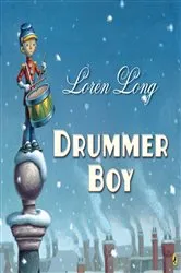 Book cover of Drummer Boy by Loren Long