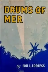 Book cover of Drums of Mer by Ion Idriess