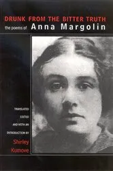 Book cover of Drunk from the Bitter Truth by Anna Margolin
