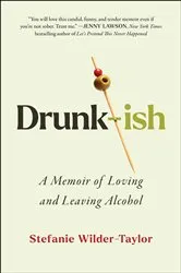 Book cover of Drunk-ish by Stefanie Wilder-Taylor