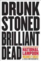 Book cover of Drunk Stoned Brilliant Dead by Rick Meyerowitz