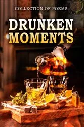 Book cover of Drunken Moments by Jim Muyres