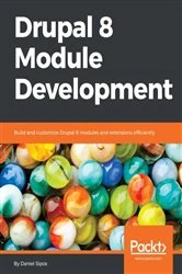 Book cover of Drupal 8 Module Development by Daniel Sipos