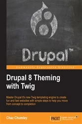 Book cover of Drupal 8 Theming with Twig by Chaz Chumley