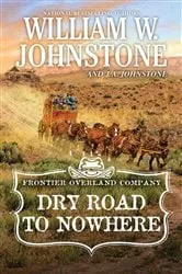Book cover of Dry Road to Nowhere by William W. Johnstone