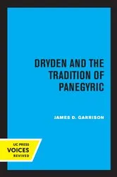 Book cover of Dryden and the Tradition of Panegyric by James Garrison