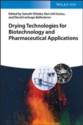 Book cover of Drying Technologies for Biotechnology and Pharmaceutical Applications by Satoshi Ohtake