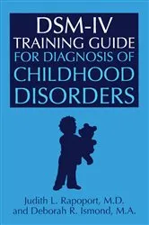 Book cover of DSM-IV Training Guide For Diagnosis Of Childhood Disorders by Judith L. Rapoport