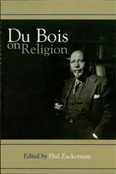 Book cover of Du Bois on Religion by Phil Zuckerman