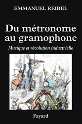 Book cover of Du métronome au gramophone by Emmanuel Reibel