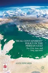 Book cover of “Dual Containment” Policy in the Persian Gulf by A. Edwards
