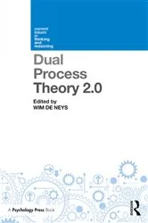 Book cover of Dual Process Theory 2.0 by Wim De Neys