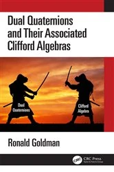 Book cover of Dual Quaternions and Their Associated Clifford Algebras by Ronald Goldman