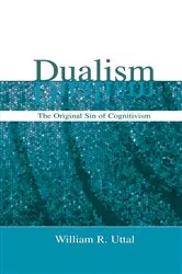 Book cover of Dualism by William R. Uttal