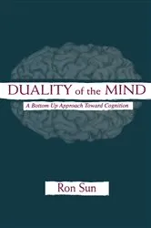Book cover of Duality of the Mind by Ron Sun