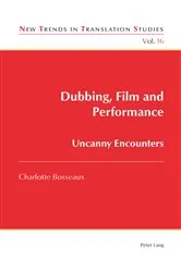 Book cover of Dubbing, Film and Performance by Jorge Díaz Cintas
