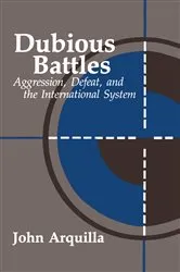 Book cover of Dubious Battles by John Arquilla