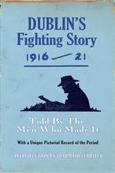 Book cover of Dublin's Fighting Story 1916 - 21 by Unknown