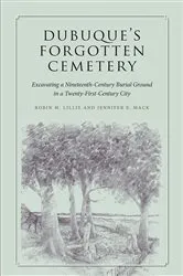 Book cover of Dubuque's Forgotten Cemetery by Robin M. Lillie