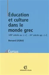 Book cover of Éducation et culture dans le monde grec by Bernard Legras