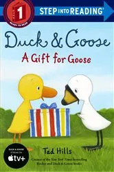 Book cover of Duck & Goose, A Gift for Goose by Tad Hills
