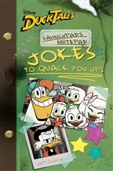 Book cover of DuckTales: Launchpad's Notepad: Jokes To QUACK You Up by Disney Books