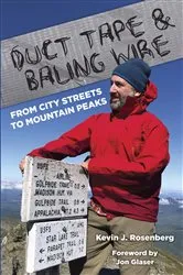 Book cover of Duct Tape & Baling Wire: From City Streets to Mountain Peaks by Kevin Rosenberg